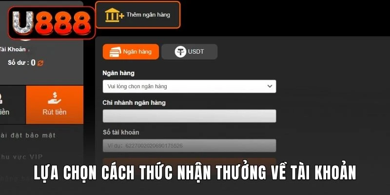 Lựa chọn cách thức nhận thưởng về tài khoản