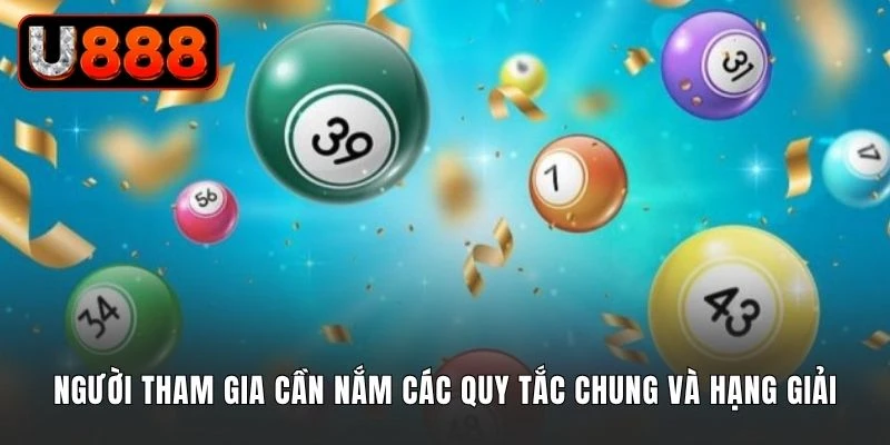 Người tham gia cần nắm các quy tắc chung và hạng giải