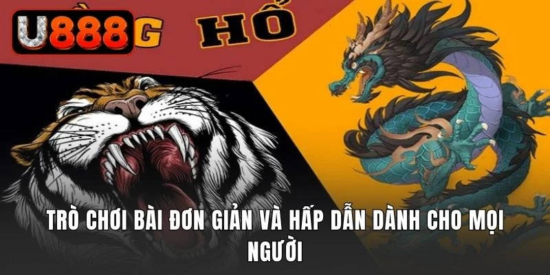 Trò chơi bài đơn giản và hấp dẫn dành cho mọi người