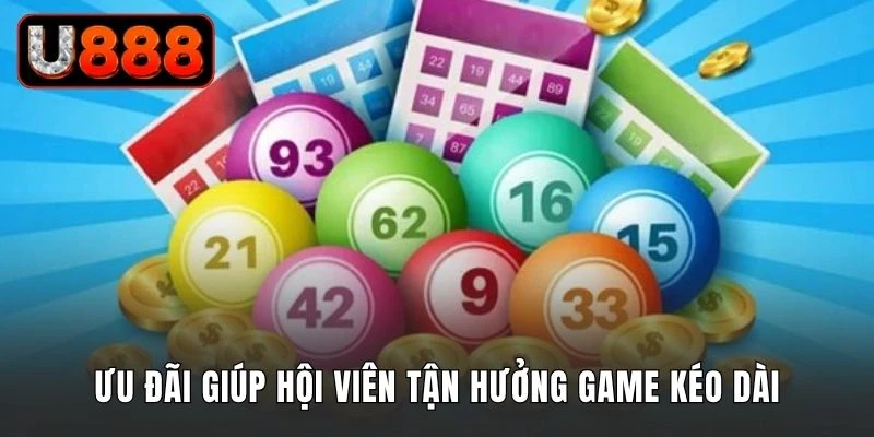 Ưu đãi giúp hội viên tận hưởng game kéo dài